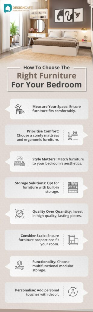 Tips for choosing the right bedroom furniture, including size, needs, style, and budget.