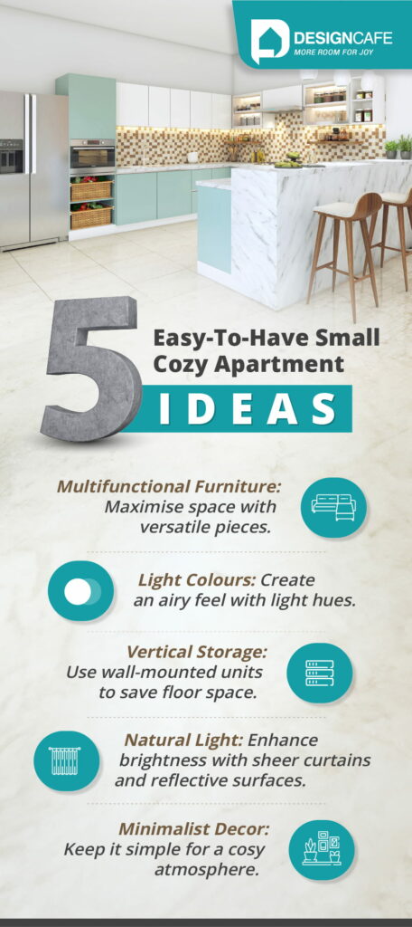 Cozy apartment ideas: multifunctional furniture, light colours, vertical storage, natural light, minimalist decor.